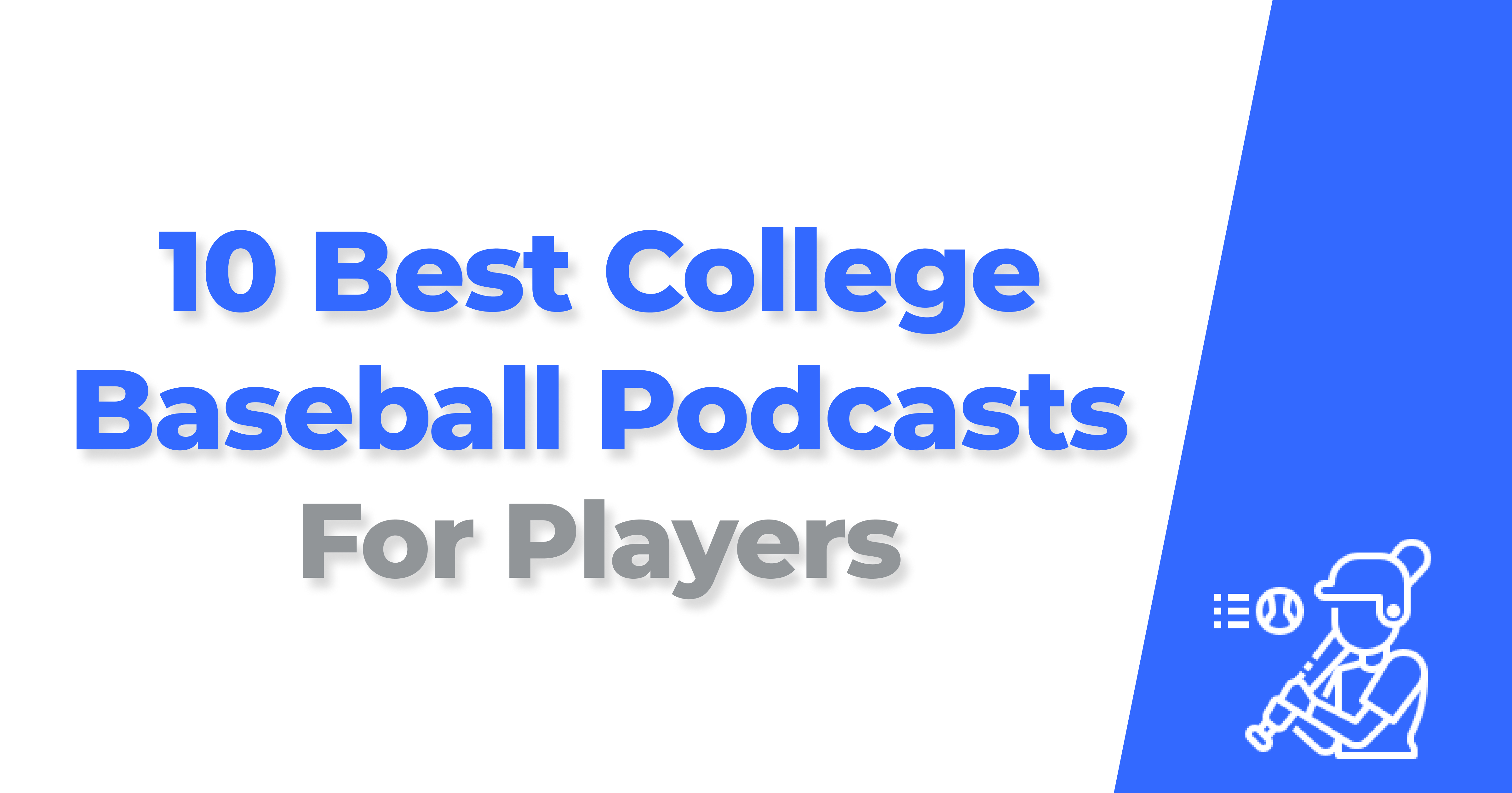 10 Best College Baseball Podcasts For Players